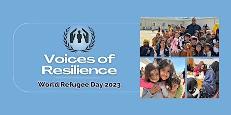 Voices of Resilience: World Refugee Day 2023