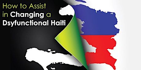 2023 KC Haiti Symposium - How to Assist in Changing a Dysfunctional Haiti