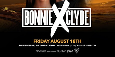 Dreamland at Royale Friday: BONNIE X CLYDE | 8.18.23