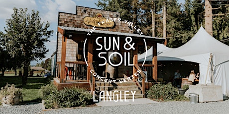 Sun & Soil Concert Series - Roots & Wings Distillery,  Langley