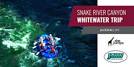 SheJumps x Jackson Hole Whitewater | Women's Whitewater Trip | WY