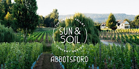 Sun & Soil Concert Series - Cannon Estate Winery, Abbotsford