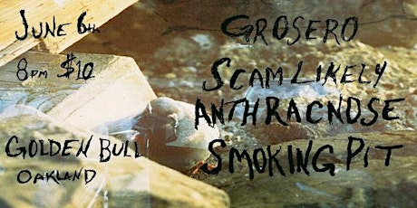 GROSERO + SCAM LIKELY + ANTHRACNOSE + SMOKING PIT