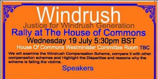Imagem principal de Justice For Windrush Generations  Rally @ Hse of Commons Wed  19 July 17:30