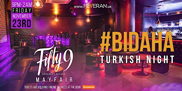 #BIDAHA TURKISH NIGHT BY FEVERAN ENTERTAINMENT