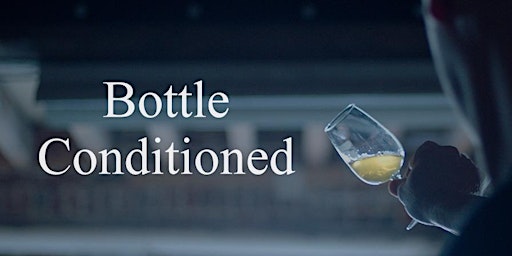 Primaire afbeelding van Bottle Conditioned Screening (Victorian Premiere)