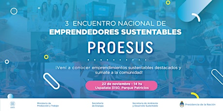 Imagen principal de 3º ENCUENTRO NACIONAL DE EMPRENDEDORES SUSTENTABLES PROESUS