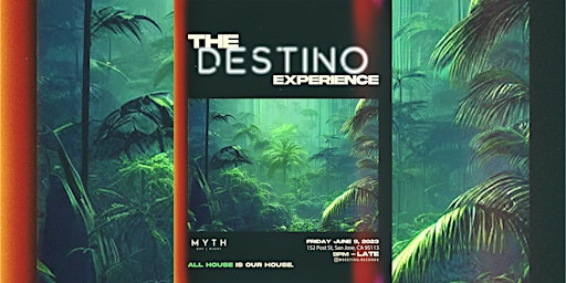 Imagen principal de The Destino Experience - House Music Label Party at MYTH SJ
