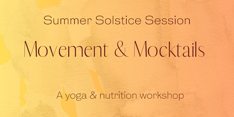 Movement & Mocktails: A Solstice Session
