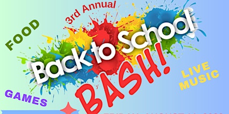 3rd Annual Back to School Bash!