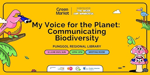 My Voice for the Planet: Communicating Biodiversity | Green Market primary image