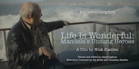 Film Screening - Life is Wonderful: Mandela's Unsung Heroes primary image