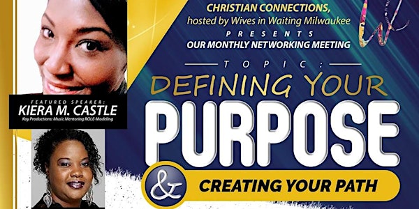 Defining Your Purpose November 19th , 2018 Christian Connections & Cupcakes...