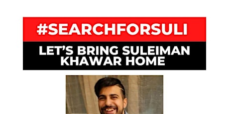 Search For Suli - Let's Bring Suleiman Khawar Home