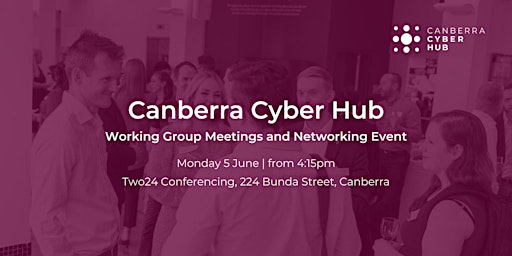 Canberra Cyber Hub industry working group meetings and networking event primary image