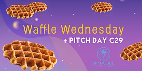 Waffle Wednesday & Wyncode's C29 Pitch Day primary image