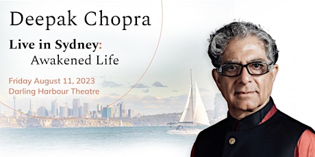 Imagen principal de Deepak Chopra Live in Sydney:  Awakened Life