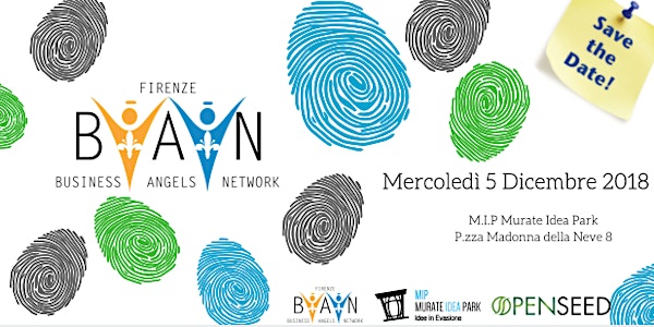 FIRENZE BUSINESS ANGELS NETWORK - Quinto Incontro 2018 - StartUp&Networking