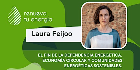 EL FIN DE LA DEPENDENCIA ENERGÉTICA. ECONOMÍA CIRCULAR Y COMUNIDADES ENERGÉ