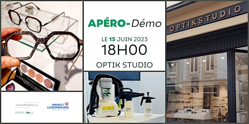 Hauptbild für APÉRO- Démo : découvrez nos produits et OPTIK STUDIO !