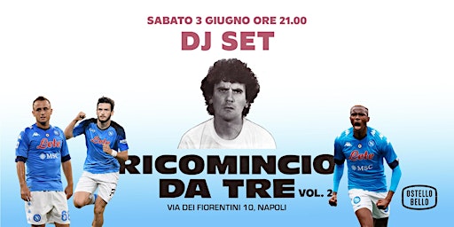 Immagine principale di RICOMINCIO DA 3 vol.2 • DJ SET • Ostello Bello Napoli 