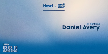 Novel & Revolver Sundays present Daniel Avery (All night long) primary image