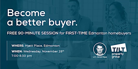 Become a Better Buyer: Free 90-Min Info Session for First-Time Homebuyers primary image