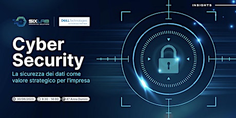 Cyber Security - La sicurezza dei dati come valore strategico per l'impresa