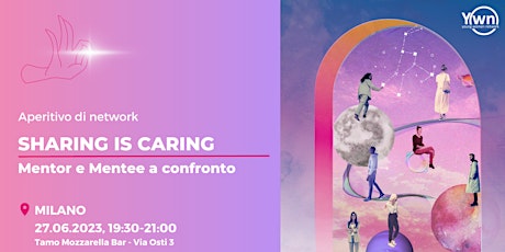 Sharing is caring - Mentor e Mentee a confronto Milano