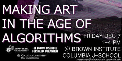 Making Art in the Age of Algorithms Symposium