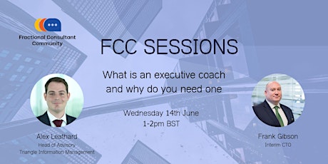 FCC Sessions: What is an executive coach and why do you need one