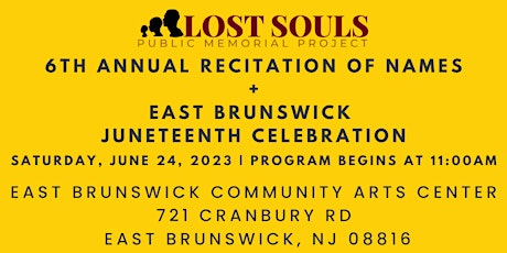 LSP 6th Annual Recitation of Names & East Brunswick Juneteenth Celebration