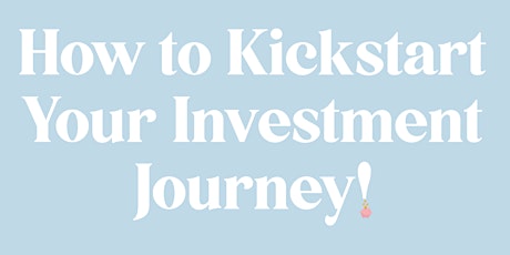 ATM Presents...How to Kickstart Your Investment Journey!