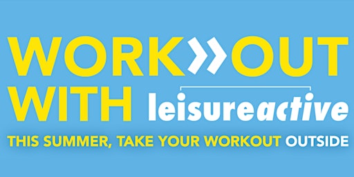Work>>Out with Leisureactive Free Launch Event primary image