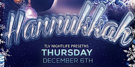 TLV Nightlife Presents Hannukah 2018 - December 6th primary image