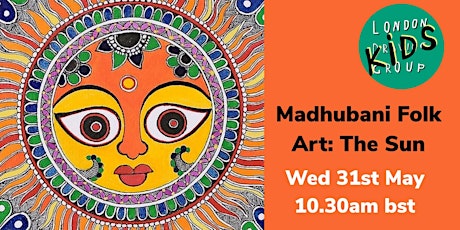KIDS CLASS: Madhubani Folk Art: The Sun