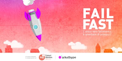 FAIL FAST: l'unico vero fallimento è smettere di provarci! FAIL FAST: l'unico vero fallimento è smettere di provarci!