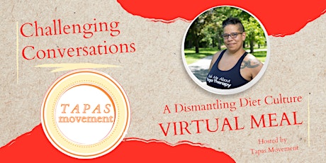 Challenging Conversations - a Dismantling Diet Culture Virtual Meal