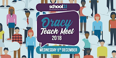 School 21 Oracy Teach Meet 2018 primary image