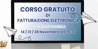 Corso Gratuito di Fatturazione Elettronica Corso Gratuito di Fatturazione Elettronica