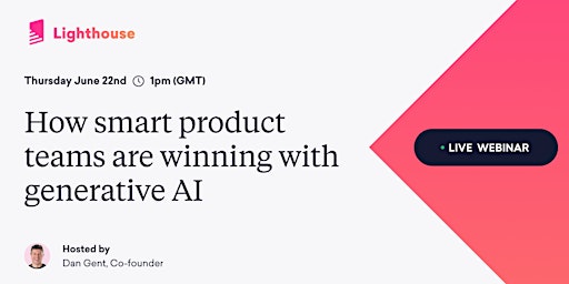 Immagine principale di Webinar - How smart product teams are winning with generative AI 