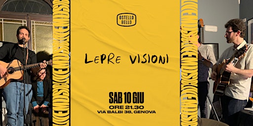 Immagine principale di LEPRE VISIONI • LIVEMUSIC! • Ostello Bello Genova 