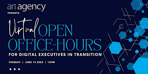Image principale de Ari Agency Leadership Series: Executives in Transition | Open Office Hours