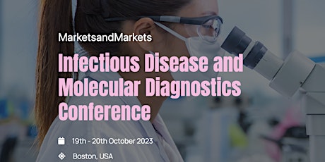 MarketsandMarkets Infectious Disease and Molecular Diagnostics Conference