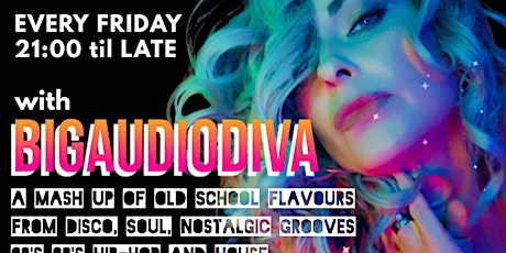 'FRIDAY FEELS' - the weekend starts here  with DJ BigAudioDiva