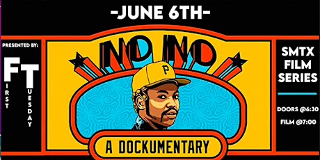 First Tuesday SMTX -- No No: A Dockumentary