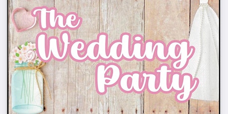 The Wedding Party  - A hilarious comedy - Dinner- Chicken BBQ by Pecos Bill