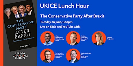 UKICE Lunch Hour: The Conservative Party After Brexit