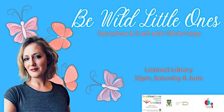 Be Wild Little Ones - Storytime and Craft with Olivia Hope