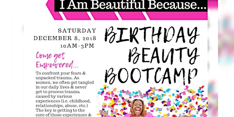  I Am Beautiful Because Birthday Beauty Bootcamp primary image